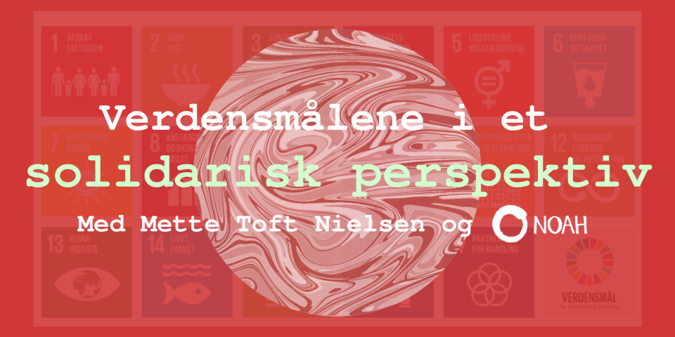 Verdensmålene i et solidarisk perspektiv - Lørdagsseminar Illustration: Ida Breddam