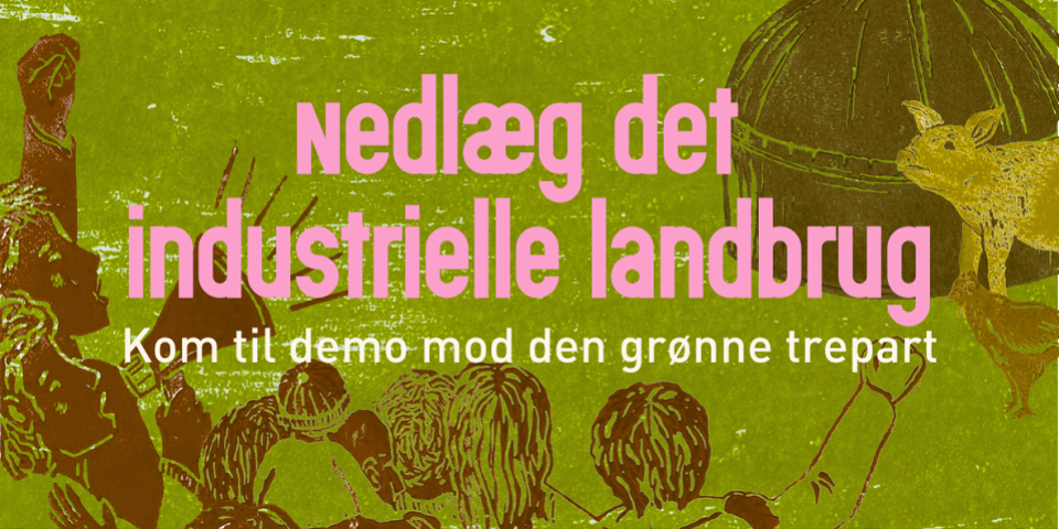 Grafik: NOAH Nedlæg det industrielle landbrug
