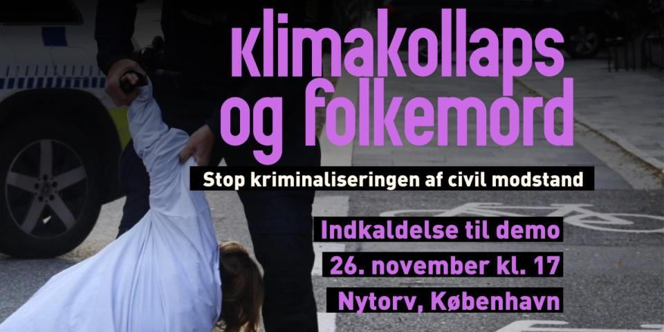 Stop kriminaliseringen af civil modstand: Demo 26/11, kl. 17 foran Københavns Byret Stop kriminaliseringen af civil modstand: Demo 26/11, kl. 17 foran Københavns Byret