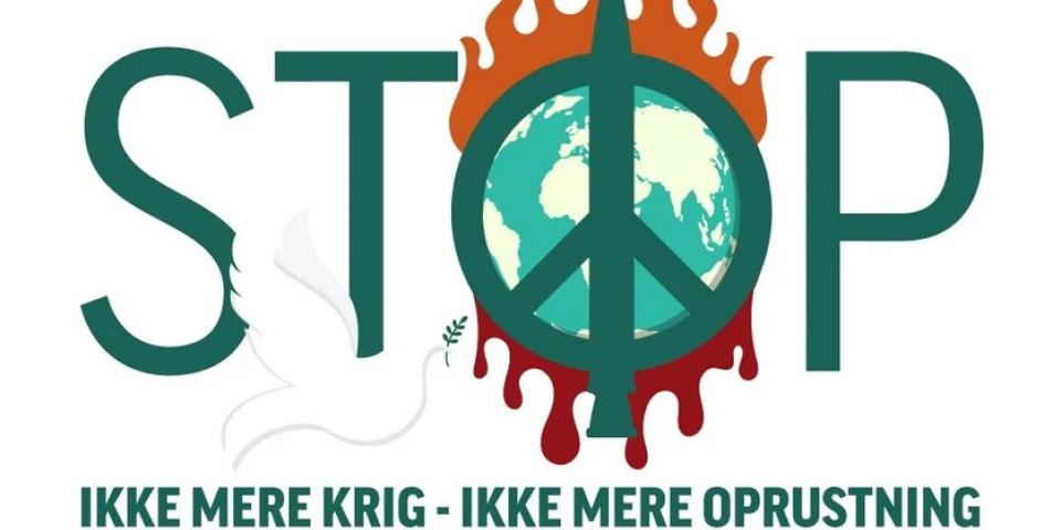 STOP OPRUSTNING Ikke mere krig - ikke mere oprustning